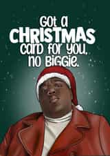 Funny Christmas Card - No Biggie - Notorious B.I.G created by I Draw Stuff 