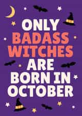 Funny Birthday Card - October - Only Badass Witches Are Born In October created by Blush & Blossom