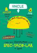 Cute Christmas Card - For Uncle - Taco Pun created by Twisted Haggis