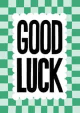 Fun Good Luck Card - Typography - Checkerboard created by Nicola Watson