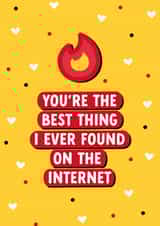 Funny Anniversary/Valentine's Day Card - Tinder - Best Thing I Ever Found On The Internet created by Evie Garnett Designs