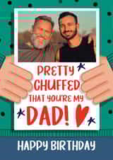 Personalised Birthday Photo Card created by NICHOLA COWDERY ILLUSTRATIONS  - Heartfelt Birthday Photo Card - For Dad - Pretty Chuffed You're My Dad