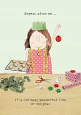 Funny Christmas Card - For Friends and Family - Repeat After Me created by Rosie Made A Thing