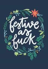 Funny Christmas Card - Festive As Fuck - Wreath created by Happy Introvert