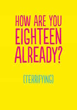 Funny Birthday Card - 18th - Eighteen Already created by The Buddy Fernandez Card Co.