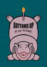 Cute Hippo Birthday card for her, for him, a friend or loved one.  Bottoms Up! created by Chindian Artist
