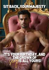 Cheeky Personalised Face Swap Birthday Card for Him – Crown of Sexy created by thortful