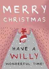 Funny Christmas Card - A Willy Wonderful Time created by Larry the Match