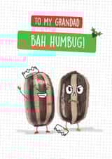 Grandad Funny Food Christmas Card - Grumpy sweet - Bah Humbug! created by Quitting Hollywood