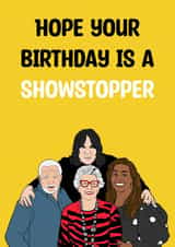 Funny Birthday Card - Great British Bake Off - Showstopper created by Doublea