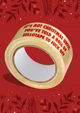Funny Christmas Card - Sellotape - Fuck Off created by Phaedra Peer