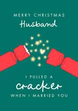 Funny Christmas Card - For Husband - Pulled A Cracker created by The Cake Thief