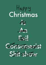 Funny Christmas Card - Evil Consumerist Shit Show - Typography created by OBJECTABLES
