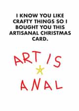 Rude Christmas Card - Artisanal Card - Art Is Anal created by OBJECTABLES