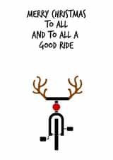 Merry Christmas To All and to All a Good Ride - Funny Cycling Christmas Card created by Worry Less Design