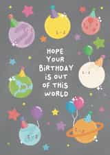 Cute Birthday Card - Planets - Hope Your Birthday Is Out Of This World created by Pri M