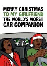 Funny Christmas Card - Girlfriend - The World's Worst Car Companion created by Woody's Design