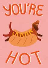 Cute Valentine's Day - Dachshund - You're Hot created by Atelier Bee