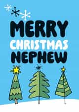Cute Christmas Card - Nephew - Christmas Trees created by Superlush Cards