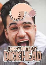 Personalised Birthday Photo Card created by Blind Faith - Rude Birthday Card - Dickhead