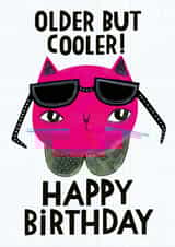 Cute Birthday Card - Cat - Older But Cooler! - Sunglasses - Pink created by Anke Weckmann Illustration