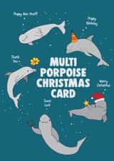 Funny Christmas Card - Multi Porpoise created by Pottsy Prints