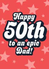 Classic Birthday Card - 50th - Epic Dad created by Blush & Blossom 