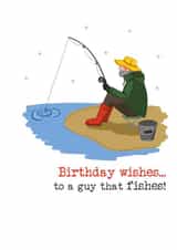 Classic Birthday Card - For Him - Birthday Wishes To A Guy That Fishes! created by Dandelion Stationery