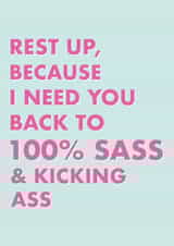 Funny Get Well Card - Rest Up - 100% Sass & Kicking Ass created by Sweetlove Press