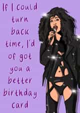 Funny Birthday Card - Cher - Turn Back Time created by Katie Glover Graphics