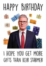 Happy Birthday...and May Your Gift Pile Top Keir Starmer’s! Funny Political Card created by Prickly Cards
