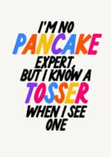 Funny Birthday Card - Pancake Expert - Tosser created by The Marmalade Cat