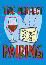 Cute Valentine's Day/Anniversary Card - Red Wine And Blue Cheese - Perfect Pairing created by TeePee Creations