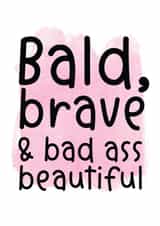 Heartfelt Get Well Card - Bald, Brave And Beautiful created by LOVE PAPER RAINBOW