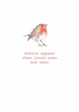 Classic Sympathy Card - Robin - Robins Appear When Loves Ones Are Near created by Crumble and Core