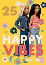 Barbie 25th Birthday Card – Happy Vibes created by Danilo
