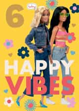 Barbie 6th Birthday Card – Happy Vibes created by Danilo