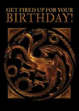 House Of The Dragon Birthday Card – Get Fired Up! created by Danilo