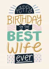 Classic Birthday Card - Best Wife Ever created by Christine Cuddihy Illustration