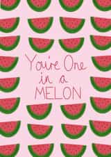 Cute Anniversary Card - You're One In A Melon - Melons created by Sofie Barnard