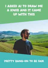 Personalised Birthday Photo Card created by The Buddy Fernandez Card Co. - Funny Birthday Card - Knob - Asked AI