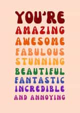 Funny Anniversary Card - Amazing Awesome Stunning Fabulous Incredible Annoying created by GawjusCards