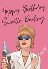 Happy Birthday - Sweetie Darling - Ab Fab - Absolutely Fabulous - Funny - Patsy created by Head Office Employee Society
