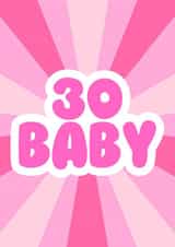 Cute 30th Birthday Card - For Her - 30 Baby created by GawjusCards