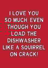 Funny Anniversary Card - I Love You So Much - Load The Dishwasher created by Gem Draws Stuff
