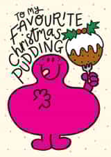 Cute Christmas Card - My Favourite Christmas Pudding - Mr. Men created by Mr. Men