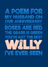 Rude Anniversary Card - For Husband - Roses Are Red - You've Got The Best Willy created by Blind Faith