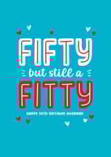 Cute Birthday Card - 50th - Husband - Still A Fitty created by Lucy Marie Design