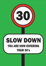 Fun 30th Birthday Card - Slow Down - You Are Now Entering Your 30's created by LDN Prints