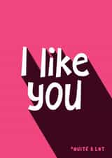 Fun Love & Friendship/Valentine's Day Card - I Like You - Quite A Lot created by Bev O'Connor || @oconnordesign